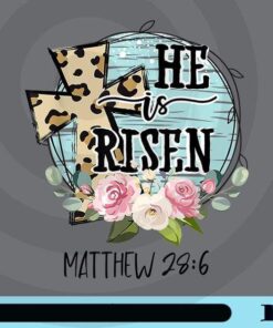 He is Risen Jesus Christian Happy Easter Floral Wreath Women, Leopard Cross, Love Jesus, Matthew, Customizable Png