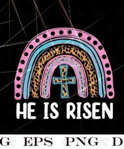 He Is Risen, Leopard Rainbow, Christian Jesus, Happy Easter Day, Faith, Spring, Leopard, Cheetah, Easter Layered Svg Eps Png Dxf