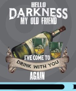 Hello Darkness My Old Friend, I've Come To Drink With You Again, Guinness Beer, Irish Lover, Beer Lovers, Customizable Png