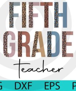 Hello Fifth Grade Leopard First Day of School Teacher Back to School Tees T-Shirt Customizable Layered Svg, Svg Eps Png Dxf