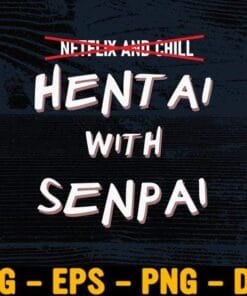Hentai With Senpai, Funny Otaku Ecchi Lovers, Japanese Cartoon, Senpai Cartoon Layered Svg Eps Png Dxf