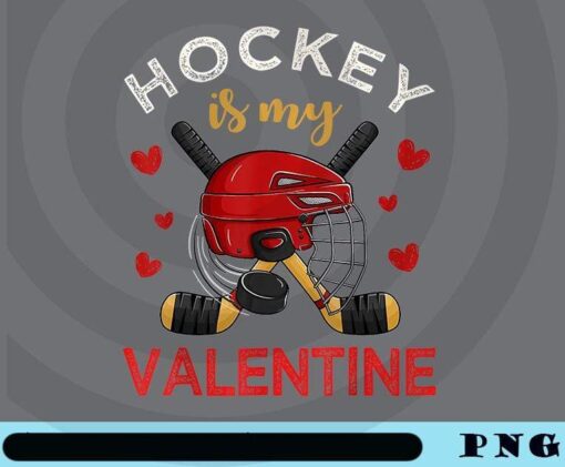 Hockey Is My Valentine Hockey Lover Valentines Day Mens Boys, Valentine's Day, Valentine Gift Customizable Png