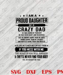 I Am A proud Daughter Of A Crazy Dad, Dad And Daughter, Dad, Father's Day, Daughter Layered Svg, Svg Eps Png Dxf