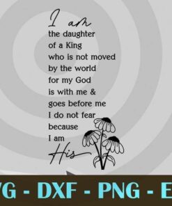 I Am The Daughter of a King daughter and dad, daddy father's Day Customizable Layered Svg, Svg Eps Png Dxf