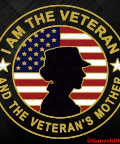 I Am The Veteran And the Veteran Mother, Happy Mother's Day, Mom Gift, Veteran Mom, American Flag Svg Eps Png Dxf