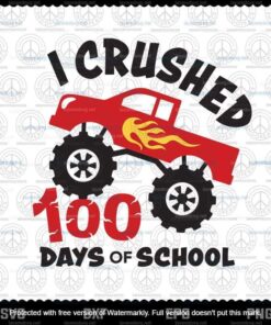 I Crushed 100 Days Of School Svg, Jeep Car Svg, Teacher Svg,customizable Layered Svg, Svg Eps Png Dxf