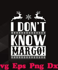 I Don't Know Margo, Why Is The Carpet All Wet Todd, Christmas Vacation, Todd And Margo, I Don't Know Margo, Christmas Gift, Layered SVG, DXF, PNG, EPS