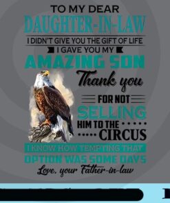 I Gave You My Amazing Son, Not Selling Him To The Circus, From Father-In-Law, Daughter-In-Law Customizable Png