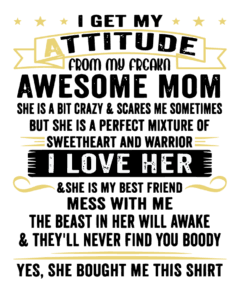 I Get My Attitude From My Freaking Awesome Mom, Funny Gifts, I Love My Mom, Mother's Day, Sweetheart Mom, Mom Gift, Layered Svg Eps Png Dxf