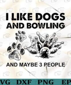 I Like Dog And Bowling Svg, Love Animals, Dogs and sports, Sporty dog, Dog Lovers, Dog Paw Print Layered Svg, Svg Eps Png Dxf