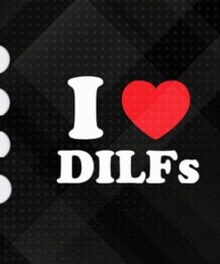 I Love Heart DILFs, Dad I'd Like to Fuck, Mature Sexy Men, Heart, Father Gift, Layered SVG, DXF, PNG, EPS