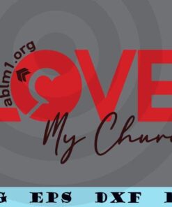 i Love My Church - Good Steward Brand T-Shirt christian Customizable Layered Svg, Svg Eps Png Dxf