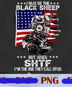 I Maybe The Black Sheep Png, SHTF Png, Veteran Png, United States Customizable Png
