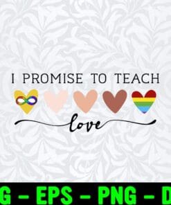 I Promise To Teach, Autistic, Color Skin, LGBT, Meaningful Quote, Five Hearts, Black Lives Matter, Skin Tone, SVG PNG DXF, EPS, PDF