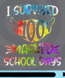 I Survived, 100 Masked School Day, Covid-19, Corona Virus, Covid Pandemic, Wears Mask, Protect Ourself Customizable Png