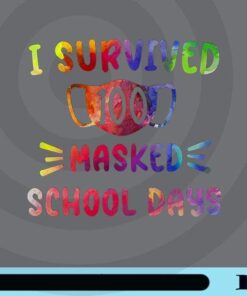 I survived 100 masked school days Svg PNG, Bestseller Happy 100th Day of School Quarantine Pandemic Teachers PNG , 100 Days of School Customizable PNG