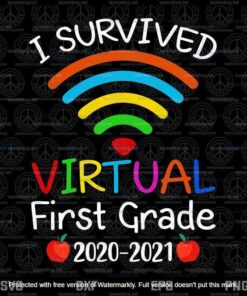 I Survived Virtual 1st Grade End of Year Distance Learning, First Day of School 2021, Virtual School Customizable Layered Svg, Svg Eps Png Dxf
