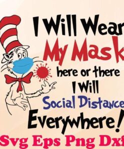 I Will Wear My Mask Her Or There, Dr Seuss, Cat In The Hat svg, png, dxf, eps