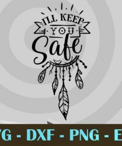 I'll keep you safe, Mom and Me, Love Mommy, Mother's Day, Customizable Layered Svg, Svg Eps Png Dxf