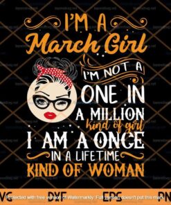 I'm A March Girl Svg, Woman With Glasses Svg, Face Wink Eyes Lady, March Birthday Polka Dot, Customizable Layered Svg, Png, Dxf, Eps