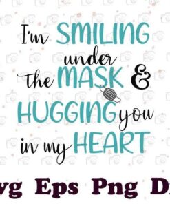 I'm Smiling Under The Mask Hugging You In My Heart, Teacher Life, The Teacher, Layered Svg Eps Png Dxf