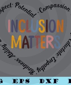 Inclusion Matters Svg Inclusion Is My Love Language svg Counselor Social Worker ABA BCBA Diversity SVG Sped Teacher Svg Classroom Inclusion Customizable Layered Svg, Svg Eps Png Dxf