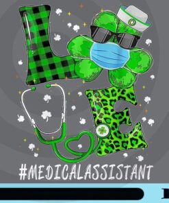 Irish Nurse St Patricks Day Love Medical Assistant, Gift Love Medical, Happy Saint Patricks Day, Green Shamrock Customizable Png