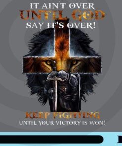 It Aint Over Until God Say It's Over, Keep Fighting Until Your Victory Is Won, Kneeling Warrior With Lion, Music Song Lyrics, Customizable Png