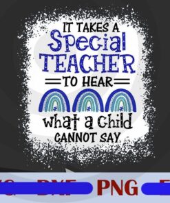 It Takes A Special Teacher To Hear What A Child Cannot Say, Gift For Teachers, Autism Awareness, Rainbow, Customizable PNG