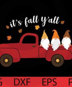 It's fall y'all Gnomes car , Cute Fall Gnomes autumn Bundle Customizable Layered Svg, Svg Eps Png Dxf