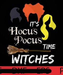 It's Hocus Pocus, Halloween art, Happy 2021 Halloween, Halloween Theme, funny Halloween Gift, Customizable PNG