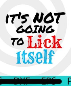 It's Not Going to lick itself, Halloween 2021, Halloween, Halloween Theme, Halloween Gift, 2021 Halloween, Awesome Scary Cute Funny Halloween Art Gift, Customizable PNG