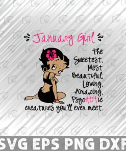 January Girl, The Sweetest Most beautiful Loving Amazing Psychotic Creatures You'll Even Meet, Birthday Gift, January Birthday Layered Svg Eps Png Dxf