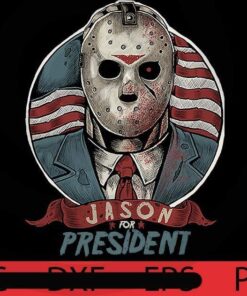 Jason For President, Halloween 2021 art, Halloween, Halloween Theme, Scary Halloween Gift, Customizable PNG