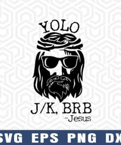 Jesus Easter YOLO JK BRB Texting, Funny Christian Faith Jesus, Humor Faith Comedy, Yolo Jesus, Wearing Jesus Glasses Layered Svg Eps Png Dxf