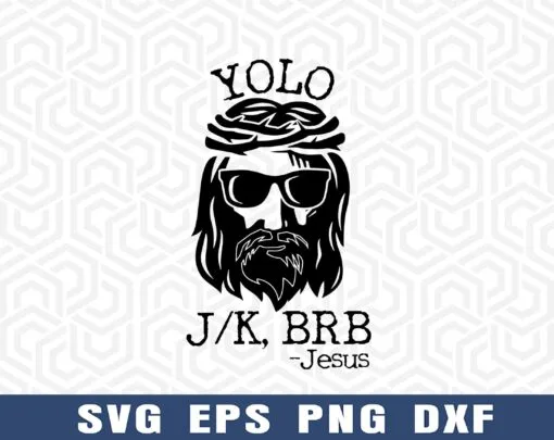 Jesus Easter YOLO JK BRB Texting, Funny Christian Faith Jesus, Humor Faith Comedy, Yolo Jesus, Wearing Jesus Glasses Layered Svg Eps Png Dxf