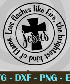 Jesus Love Flashes Christian Customizable Layered Svg, Svg Eps Png Dxf