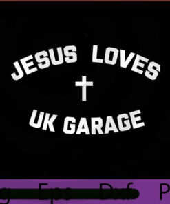 Jesus Loves UK Garage, 2021 Halloween Art, scary horror Halloween Theme, funny cute Saying, Customizable PNG