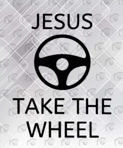 Jesus Take The Wheel, Jesus Inspirational, Caregiver ,Dementia & Cancer Awareness, Gift For Friend Layered Svg, Svg Eps Png Dxf