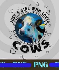 Just A Girl Who Loves Cows, Cow Gifts, Highland Cow, Cow Gifts For Her, Cow Lovers, Customizable PNG