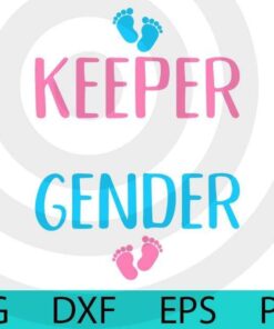 Keeper of the gender reveal baby announcement party supplies T-Shirt Customizable Layered Svg, Svg Eps Png Dxf