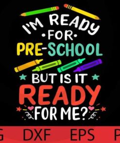 Kids 1st Day of Preschool Pre-K First Day of School Back to School T-Shirt Customizable Layered Svg, Svg Eps Png Dxf
