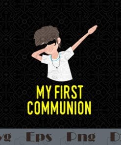 Kids My First Holy Communion For Boys Clothes Dabbing Kids 1st , Funny Kid, SVG PNG DXF, EPS, PDF