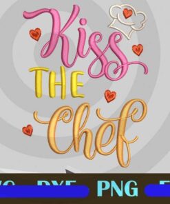 Kiss the chef PSV funny kitchen family house love Customizable PNG