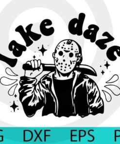 Lake Daze Jason Voorhees Friday 13th Film movie , Halloween 2021, Black art, Customizable Layered Svg, Svg Eps Png Dxf