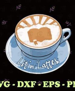 Latter Cup, Lit and Lattes Bookclub, Latte Cup, Gift for Sister, Love Reading, Love Latte, Gift for Reader, Layered SVG, DXF, PNG, EPS