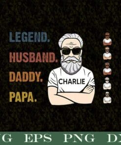 Legend Husband Daddy Papa, Fathers Day Gift, File gift, Grandfathers, Grandpa Gift, SVG PNG DXF, EPS, PDF