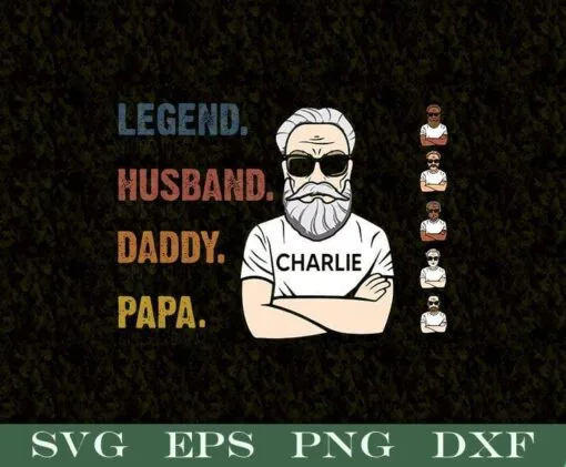 Legend Husband Daddy Papa, Fathers Day Gift, File gift, Grandfathers, Grandpa Gift, SVG PNG DXF, EPS, PDF