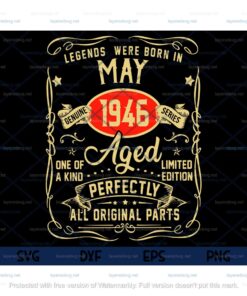 Legends Were Born In May 1946 Aged Perfectly Svg, Birthday Svg, Happy Birthday Svg, Born In May Svg, Customizable Layered Svg, Png, Dxf, Eps