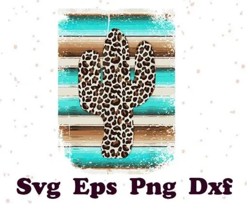 Leopard Cactus Serape Cactus print Turquoise Brown, leopard print, Cactus Serape , plant,Cactus Graphic SVG PNG DXF, EPS, PDF